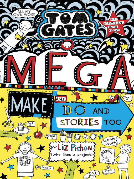 Liz Pichon创作的Mega Make and Do and Stories Too!作品的详细信息 - 可供借阅